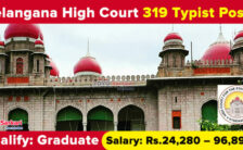 Telangana High Court Recruitment 2023 – Opening for 319 Typist Posts | Apply Online
